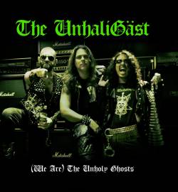 (We Are) the Unholy Ghosts